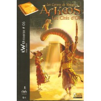 Arkeos 05 - Les Cités d'Or (campagne Pulp EWSystem en VF)