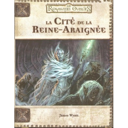 Les Royaumes Oubliés - La Cité de la Reine-Araignée (D&D 3.0)