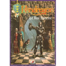 Le Roi Spectre (jdr Pendragon Deuxième édition VF)