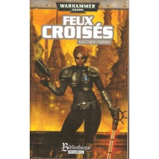 Feux Croisés (roman Warhammer 40,000 en VF)