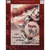 Tales from the Blood Plateau - Caravan of Hope (d20 System /D&D 3 en VO)