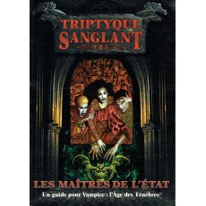 Triptyque Sanglant 1 - Les Maîtres de l'Etat (jdr Vampire L'Age des Ténèbres en VF)