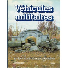 Véhicules militaires - Kits en plastique et Dioramas (livre figurines & modélisme)