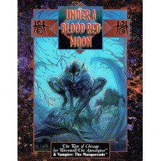 Under a Blood Red Moon - The War of Chicago (jdr Werewolf The Apocalypse en VO)
