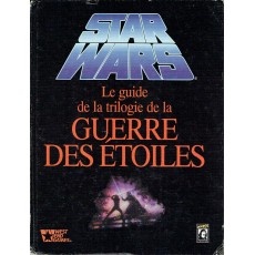 Le Guide de la Trilogie de La Guerre des Etoiles (jeu de rôle Star Wars D6)
