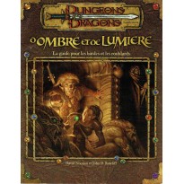 D'Ombre et de Lumière - Le Guide pour les Bardes et les Roublards (jdr Dungeons & Dragons 3.0)