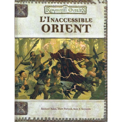Les Royaumes Oubliés - L'Inaccessible Orient (jdr Dungeons & Dragons 3.0 en VF) 001