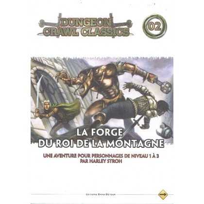 Dungeon Crawl Classics 02 - La Forge du Roi de la Montagne (jdr D&D 4) 004