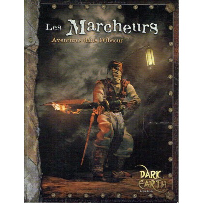 Les Marcheurs - Aventures dans l'Obscur (jeu de rôle Dark Earth en VF) 001