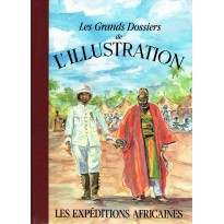 Les Grands Dossiers de l'Illustration - Les Expéditions Africaines (recueil d'inspiration jdr)